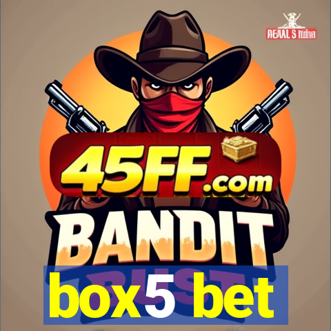 box5 bet